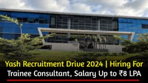 Yash Recruitment Drive 2024