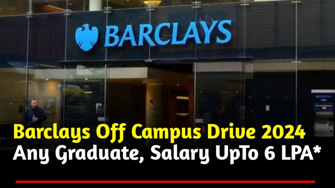 Barclays Off Campus Recruitment 2024